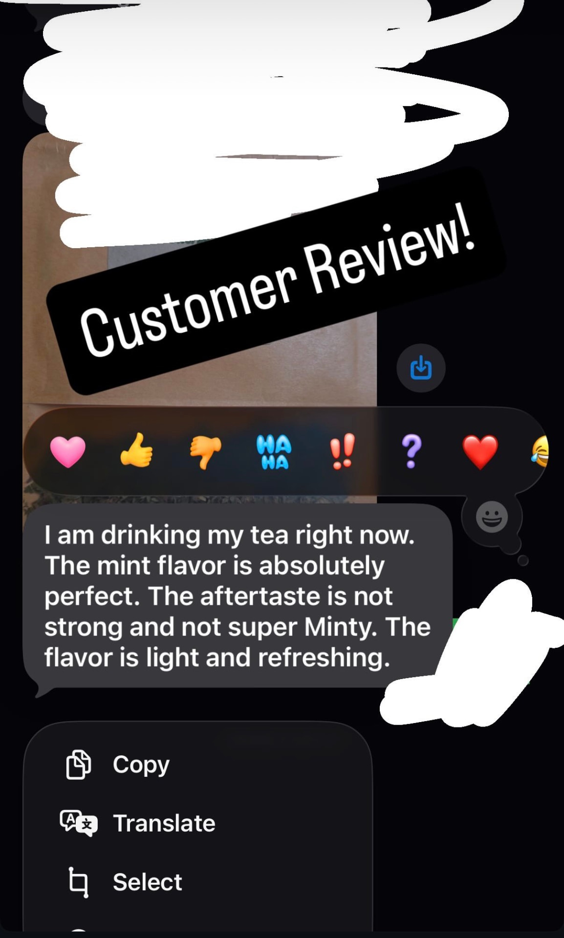Customer message: I am drinking my tea right now. The mint flavor is absolutely perfect. The aftertaste is not strong and not super minty. The flavor is light and refreshing.